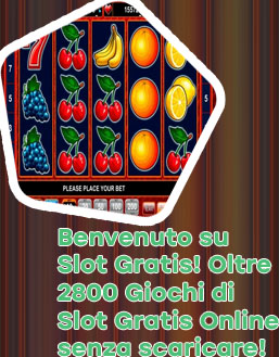 Gioca slot machine gratis